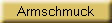 Armschmuck